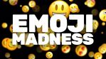 Emoji Madness