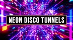 Neon Disco Tunnels